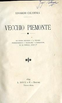 Vecchio Piemonte. La Banda Becurio Il tesoro Presentimento Telepatia L'occasione Li 23 Fiorile anno 7° - Edoardo Calandra - copertina