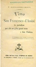 Vita di San Francesco d'Assisi in portolian per chi no g'ha guaei testa a lëze l'italian