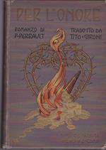 Per l'Onore. Romanzo educativo per la Gioventù tradotto da Tito Gironi illustrato da 18 incisioni