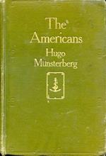 The Americans. Translated by Edwin B. Holt, Pr. D. Instructor at Harvard University