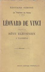 Le Théâtre de l' âme. 3e série. Léonard de Vinci. Précédé du Rêve Eleusinien a Taormina
