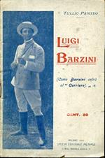 Luigi Barzini (come entrò Barzini entrò al Corriere )