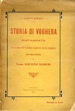 Storia di Voghera. Ristampata in occasione dell'Undecimo Congresso Storico Subalpino. Con prefazione del Comm. Giacomo Gorrini