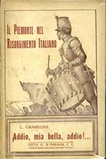 Il Piemonte nel Risorgimento italiano. Addio mia bella addio !... (Racconto 1859)