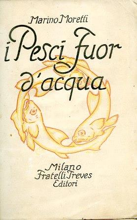 I pesci fuor d'acqua. Novelle. Copia autografata - Marino Moretti - copertina