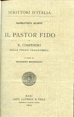Il Pastor Fido e il compendio della poesia tragicomica. A cura di Gioachino Brognoligo - G. Battista Guarini - copertina
