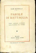 Parole di battaglia. Italia - Garibaldi - Ai soldati - Dalla sconfitta alla vittoria. Prima impressione (1° a 5° migliaio)