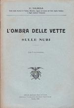 L' ombra delle vette sulle nubi
