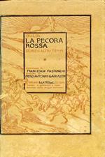 La pecora rossa. Storie d'altri tempi con prefazione di Francesco Pastonchi e disegni di Piero Antonio Gariazzo