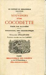 Souvenirs d'un Cocodette écrits par elle - même. Introduction, essai bibliographique par Guillaume Apollinaire. Planches gravées par Luc Lafnet