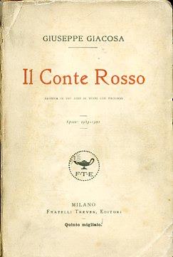 Il Conte Rosso. Dramma in tre atti in versi con prologo - Giuseppe Giacosa - copertina