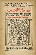 L' amatore di stampe. Interpretazione di stampe marche e segni d'intagliatori