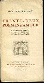 Trente. deux Poémes d'Amour. Illustrations gravées a l'eau. forte par Sylvain Sauvage