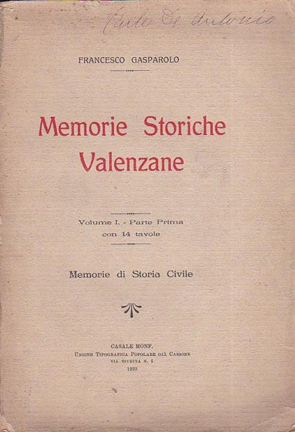 Memorie storiche valenzane. Vol. I. Memorie di storia civile - Francesco Gasparolo - copertina