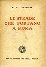 Le strade che portano a Roma. Diario spirituale. 1916. 1923