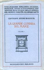 La Grande Guerra sul mare. Fatti Insegnamenti Previsioni