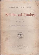 Sillabe ed Ombre. Poesie (1910 1919). con un saggio biografico di Pierangelo Baratono. Prima edizione