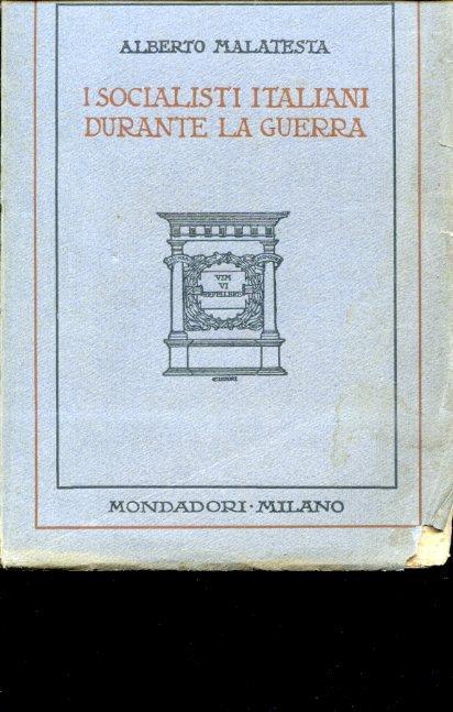I socialisti italiani durante la Guerra - Alberto Malatesta - copertina