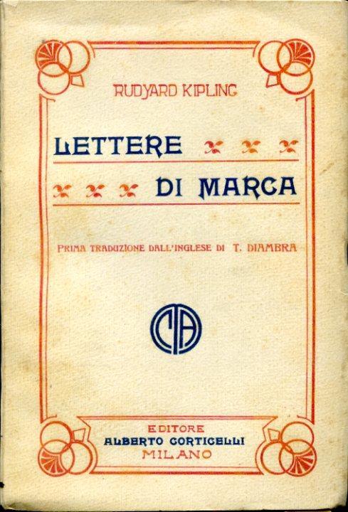 Lettere di marca. Prima traduzione dall'inglese di T. Diambra - Rudyard Kipling - copertina
