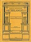 Michelangelo. Introduzione e annotazioni di Corrado Barbagallo