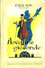 Novelline gioconde. Libro per i ragazzi grandi e piccini. con illustrazioni e coperta a colori di A. Mussino