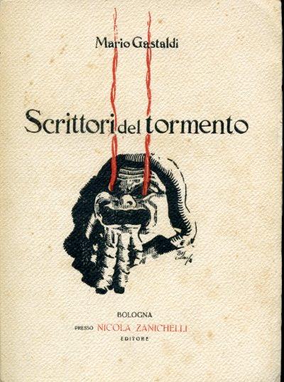 Scrittori del tormento. Prefazione di Onorato Fava - Mario Gastaldi - copertina