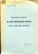 Inclusión atípica de canino supernumerado izquierdo en el maxilar inferior. Apartado de la Revista de Cirurgia Enero de 1930