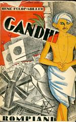 Gandhi. Storia di un uomo e di una lotta. Traduzione dal tedesco di B. Giachetti e S. Casavecchia