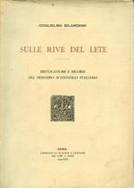 Sulle rive del Lete. Rievocazioni e ricorsi del pensiero scientifico italiano