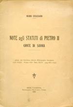 Note agli Statuti di Pietro II Conte di Savoia (Estr. dal Bollettino Storico Bibliografico Subalpino anno XXXII. Torino 1930. Fasc. III. IV. Pag. 233 e seg.)