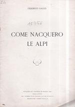 Come nacquero le Alpi. Estratto dal fascicolo di maggio 1930 della rivista del Touring Club Italiano \Le Vie d'Italia\