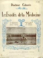 Les évadés de la médecine. Th. Renaudot - Claude Perrault - Denis Papin - Goldsmith - Arbuthnot - Locke. Daubenton - Lamarck - Berthollet - Pilatre de Rozier - J. B. Salle - Louis Véron - Sainte Beuve - G. Planche - Louis Lacaze - Berlioz 5 migliaio