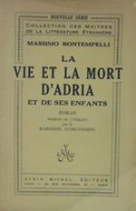 La vie et la mort d'Adria et de ses enfants. Roman traduit de l'Italien par la Baronne d'Orchamps