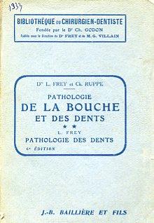 Pathologie de la bouche et des dents. Pathologie des dents. Sixiéme édition avec 162 figures dans le texte - Luigi Frey - copertina