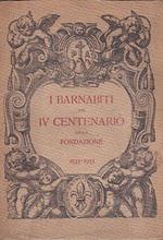 La Congregazione dei Chierici Regolari di S. Paolo detti Barnabiti nel IV Centenario dalla Fondazione. 1533. 1933
