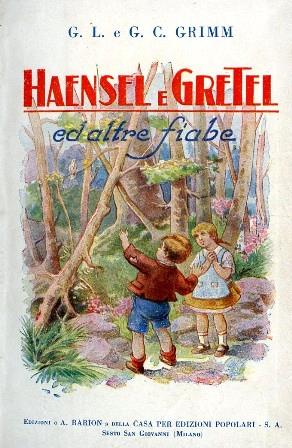Haensel e Gretel ed altre fiabe. Traduzione di Mara Fabietti - Jacob Grimm,Wilhelm Grimm - copertina