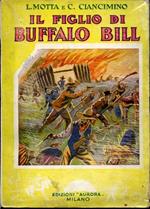 Il figlio di Buffalo Bill. Racconti di avventure delle praterie. Seconda edizione dal 16° al 50° migliaio. Illustrazioni dei Pittori Sini e Pampaloni