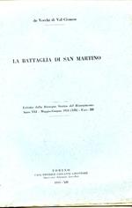 La battaglia di San Martino. Estratto dalla Rassegna Storica del Risorgimento. Anno XXI. Maggio. Giugno 1934 (XII). Fasc. III