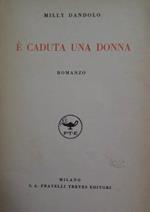 É caduta una donna. Romanzo