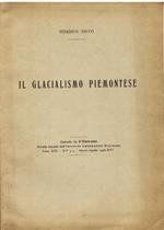Il glacialismo piemontese. Estratto da L'Universo. Rivista mensile dell'Istituto Geografico Militare. Anno XIX. N.ri 3. 4. Marzo. Aprile 1938