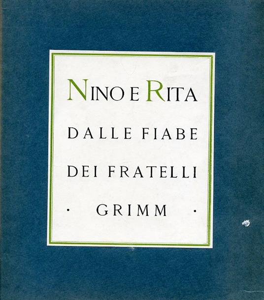 Nino e Rita. Dalle Fiabe dei Fratelli Grimm - Jacob Grimm,Wilhelm Grimm - copertina