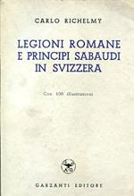 Legioni romane e Principi Sabaudi in Svizzera