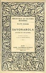 Savonarola. Storia di un'anima. Edizione italiana a cura di Paolo Rocca