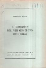 Il terrazzamento della Valle Stura di Cuneo presso Fossano. Annali della R. Accademia d'Agricoltura di Torino. Vol. 82°. Adunanza del 26 maggio 1940