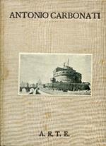 Antonio Carbonati. Catalogo cronologico delle acqueforti e delle litografie. Giudizii critici di cento scrittori italiani e stranieri. A cura di Mino Somenzi