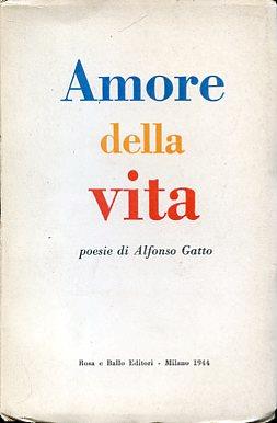 Amore della vita. Poesie - Alfonso Gatto - copertina