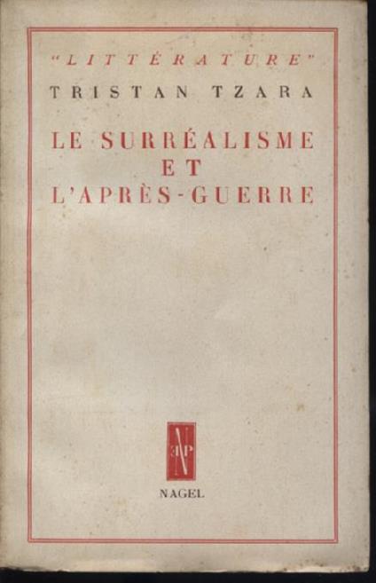 Le Surréalisme et l'aprés guerre - Tristan Tzara - copertina