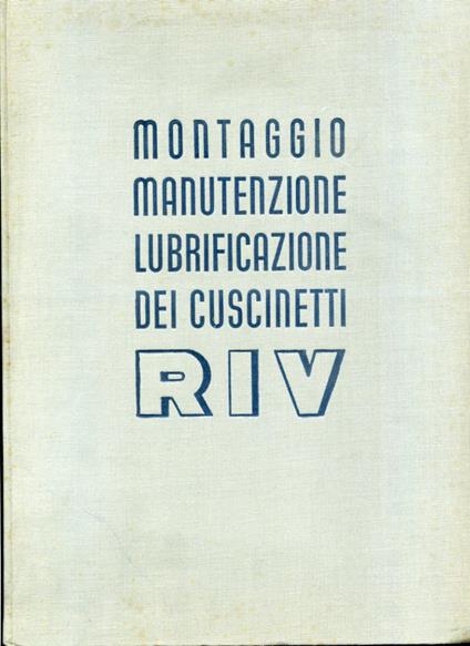 Montaggio manutenzione lubrificazione dei cuscinetti Riv. Quarta edizione - copertina