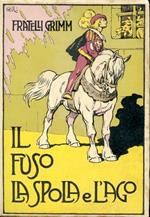 Il Fuso la Spola e l'Ago. Fiabe ridotte da \Barbarus\