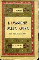 L' evasione dalla paura. Breve storia delle religioni. Traduzione di A. Silvestri Giorgi